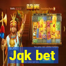 Jqk bet